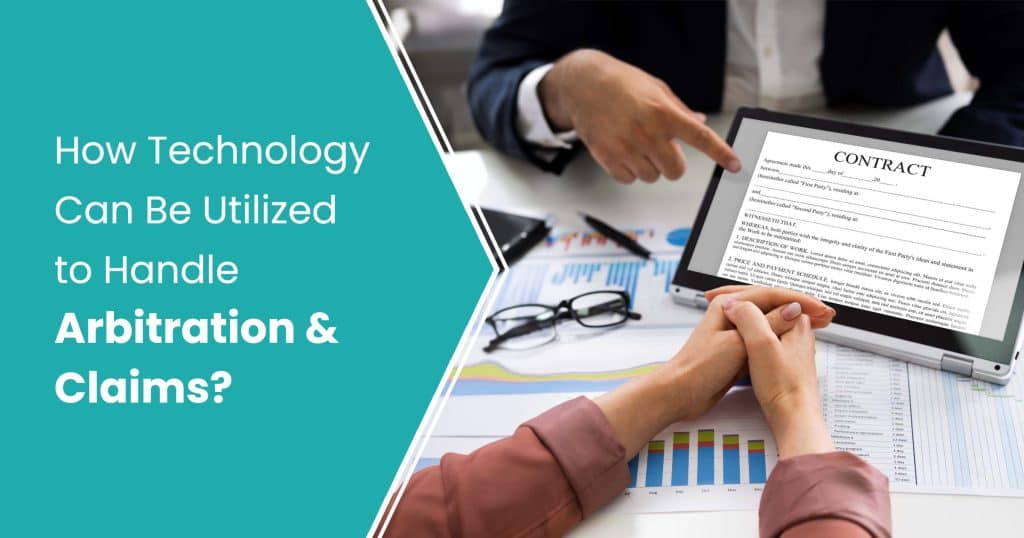 How Technology Can Be Utilized to Handle Arbitration and Claims