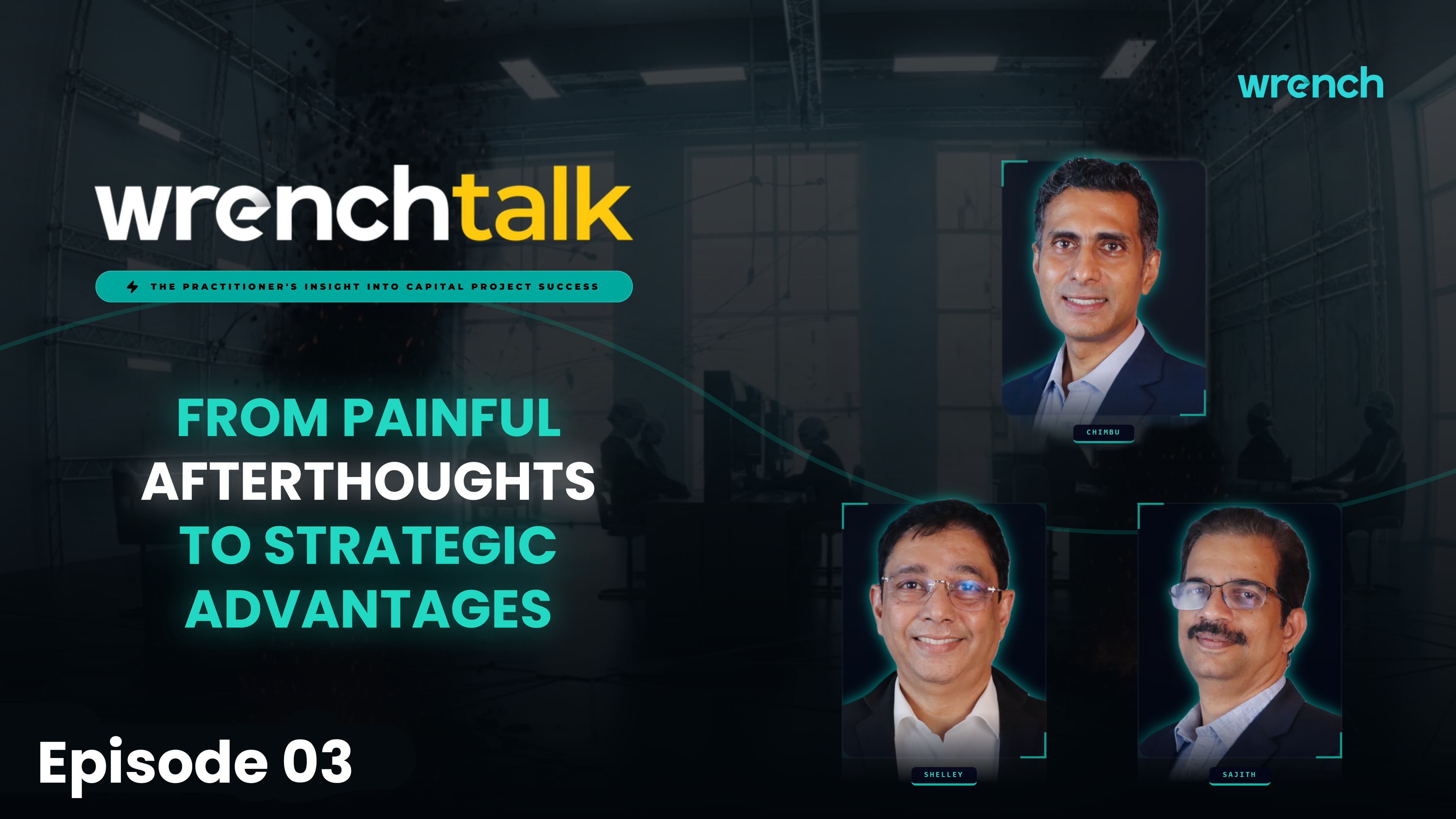 Wrench Talk Episode 02 — Blind spots: hidden risks that trip up capital projects